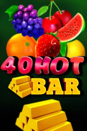Бесплатная игра 40 Hot Bar | SELECTOR KZ 