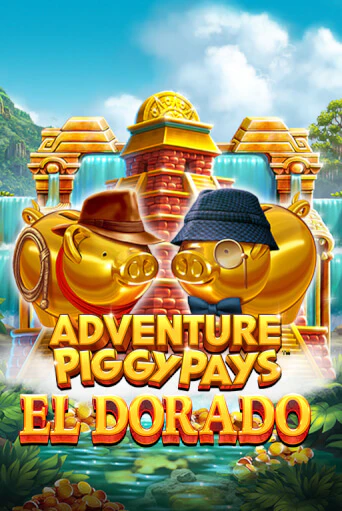 Бесплатная игра Adventure PIGGYPAYS™ El Dorado | SELECTOR KZ 