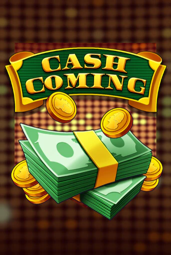 Бесплатная игра Cash Coming | SELECTOR KZ 