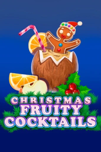 Бесплатная игра Christmas Fruity Cocktails | SELECTOR KZ 