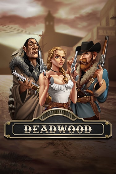 Бесплатная игра Deadwood | SELECTOR KZ 