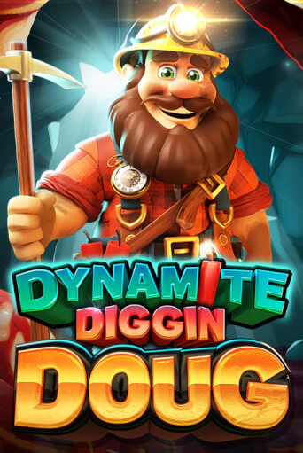 Бесплатная игра Dynamite Diggin Doug | SELECTOR KZ 