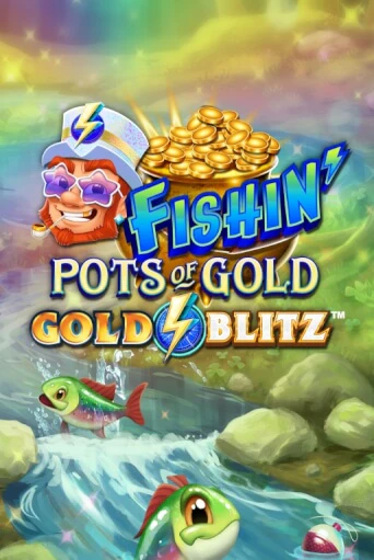 Бесплатная игра Fishin' Pots of Gold™: Gold Blitz™ | SELECTOR KZ 