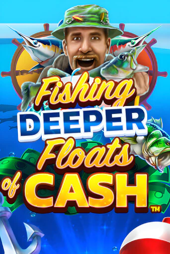 Бесплатная игра Fishing Deeper Floats of Cash | SELECTOR KZ 