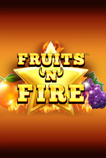 Бесплатная игра Fruits'n'Fire | SELECTOR KZ 