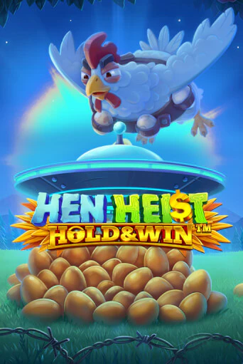 Бесплатная игра Hen Heist:™ Hold & Win™ | SELECTOR KZ 