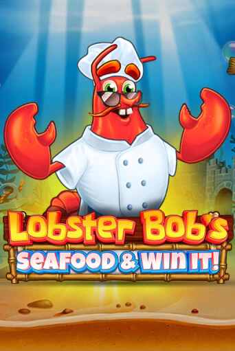 Бесплатная игра Lobster Bob's Sea Food and Win It | SELECTOR KZ 