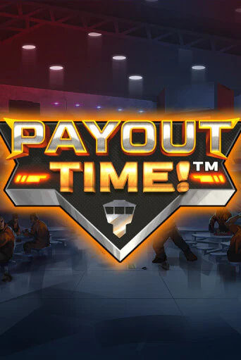 Бесплатная игра Payout Time!™ | SELECTOR KZ 