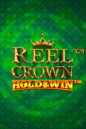 Бесплатная игра Reel Crown™: Hold & Win™ | SELECTOR KZ 