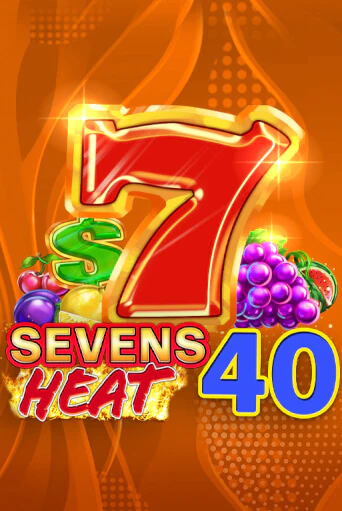 Бесплатная игра Sevens Heat 40 | SELECTOR KZ 