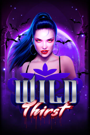 Бесплатная игра Wild Thirst | SELECTOR KZ 