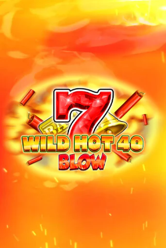 Бесплатная игра Wild Hot 40 Blow | SELECTOR KZ 